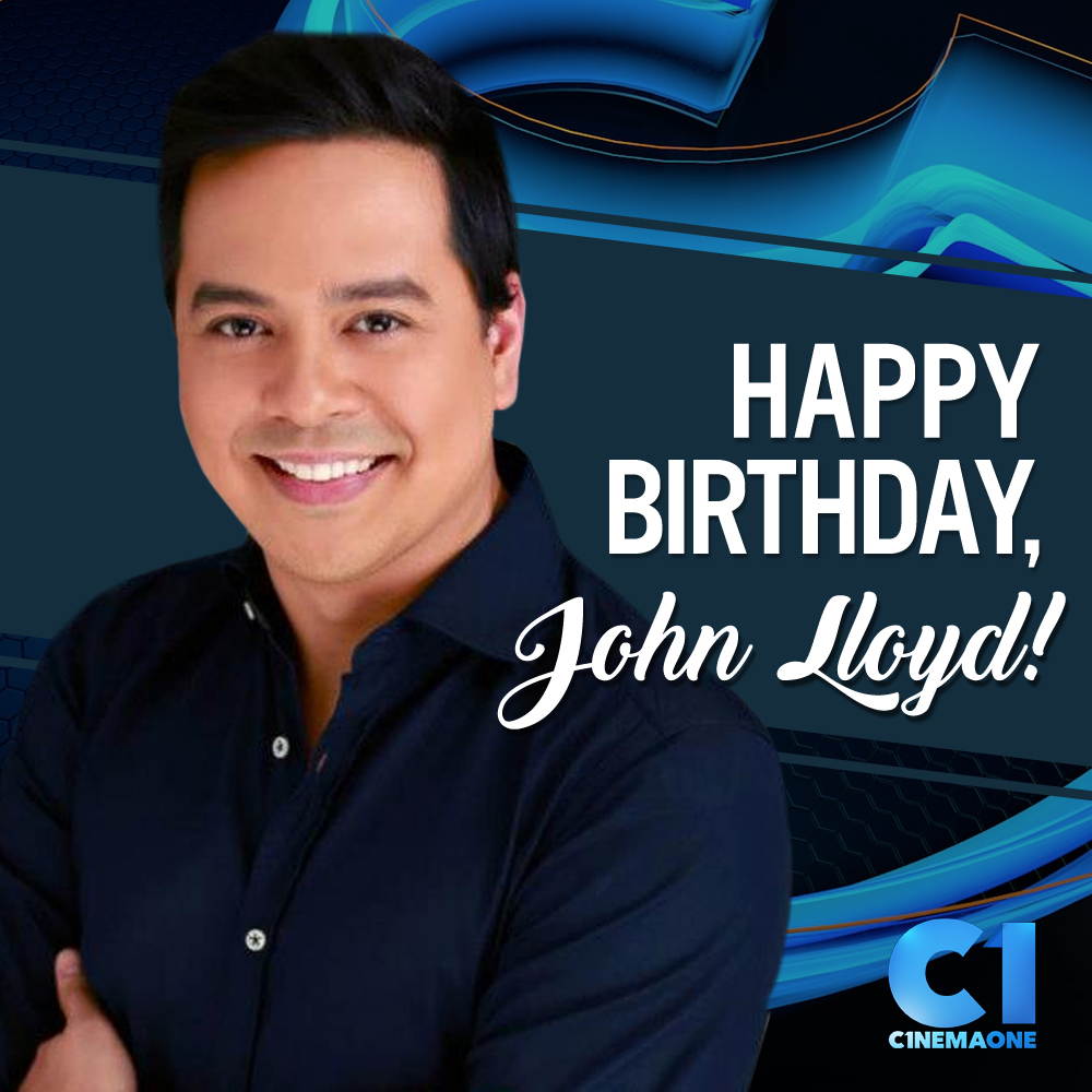 Happy Birthday, John Lloyd Cruz! From 