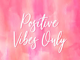 Positive vibes only. 
Today and everyday!