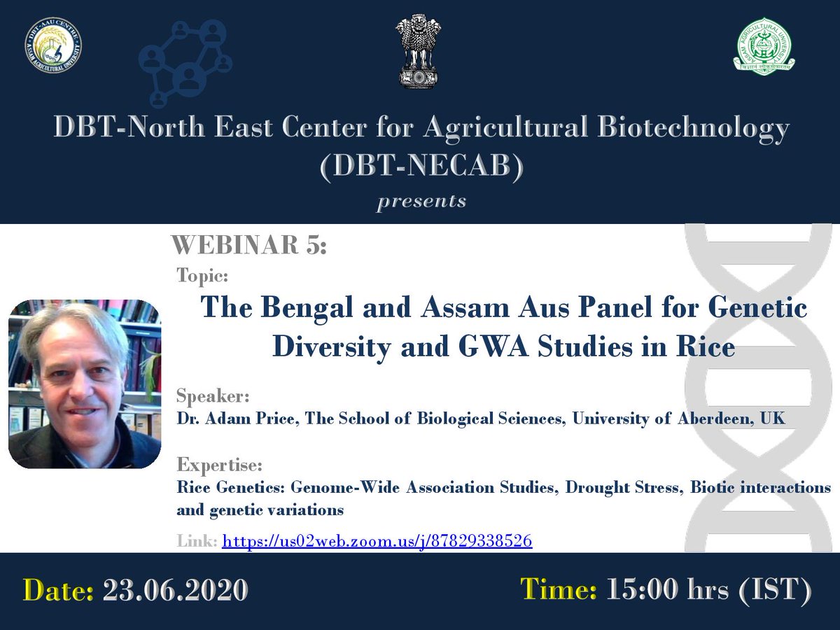 Starting June 5, our Webinar series has started with the theme 'Towards Outcome-based Agri-Biotech Research & Education: A Roadmap'. dbtaau.ac.in/Webinar/DBT-NE… In the series, we have Webinar 5 today starting at 3 PM (IST) by Dr. Adam Price. @DrBidyutKrSarm1