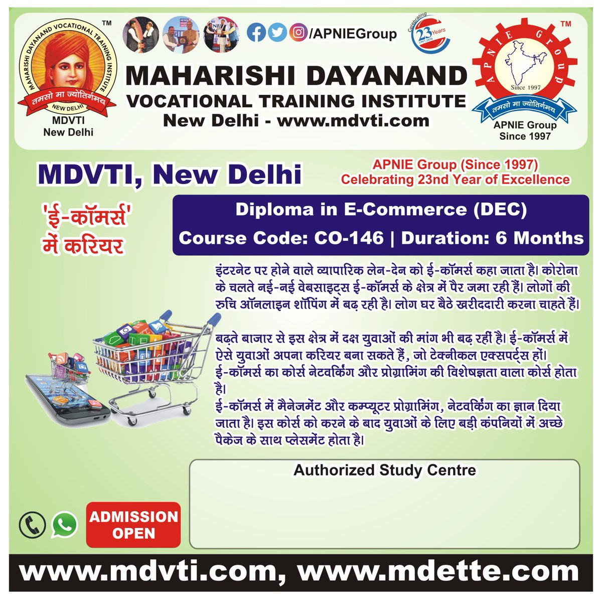 apniegroup's tweet photo. ई-कॉमर्स में करियर #ecommerce
Diploma in E-Commerce (DEC)
Course Code: CO-146 | Duration: 6 Months

Admission Open
MDVTI, New Delhi https://t.co/VwSJPIk5NS
#apniegroup #mdvti #mdette #apninstitute #apniekids #apniegapp #onlineeducation https://t.co/gw8YHnIyvL