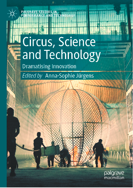 PalgraveTheatre's tweet photo. OUT NOW: 'Circus, Science and Technology' by Anna-Sophie Jürgens (ed.) – exploring the circus as a site in and through which science and technology are represented in popular culture. Get a copy here: https://t.co/nl1AWTOlOA @AnnaSo_Jurgens https://t.co/MOtCRwIWqa