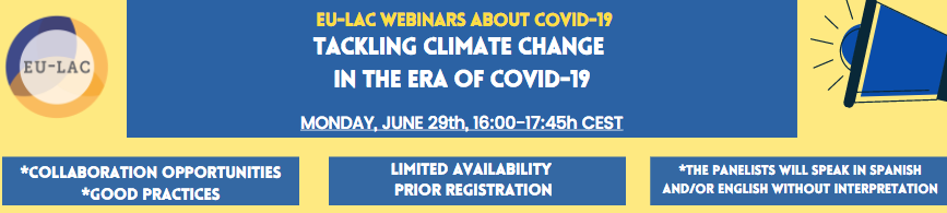 Tackling #ClimateChange in the era of #COVID19 - 6th #EULAC Webinar

Register ➡ bit.ly/3fNEPMV
🗓June 29, 16h CEST

🔹#EU-#LatinAmerica &amp; the #Caribbean collaboration
🔹Climate-friendly economic recovery
🔹Exchange of experiences
🔹#ParisAgreement
🔹#BestPractices