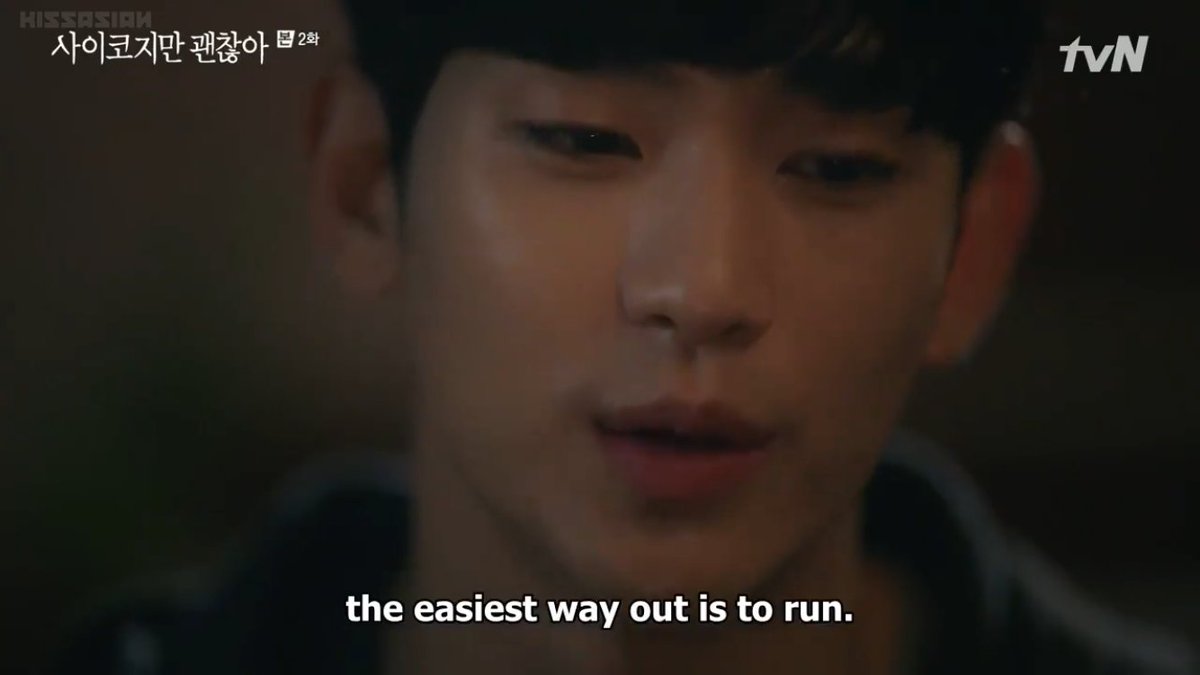 “when life is unbearably hard, the easiest way out is to run”so relatable pero di tama at di dapat. habang tumatagal, mas lalalim lang sugat mo/yung trauma mo  #PsychoButItsOkay   #ItsOkayToNotBeOkay