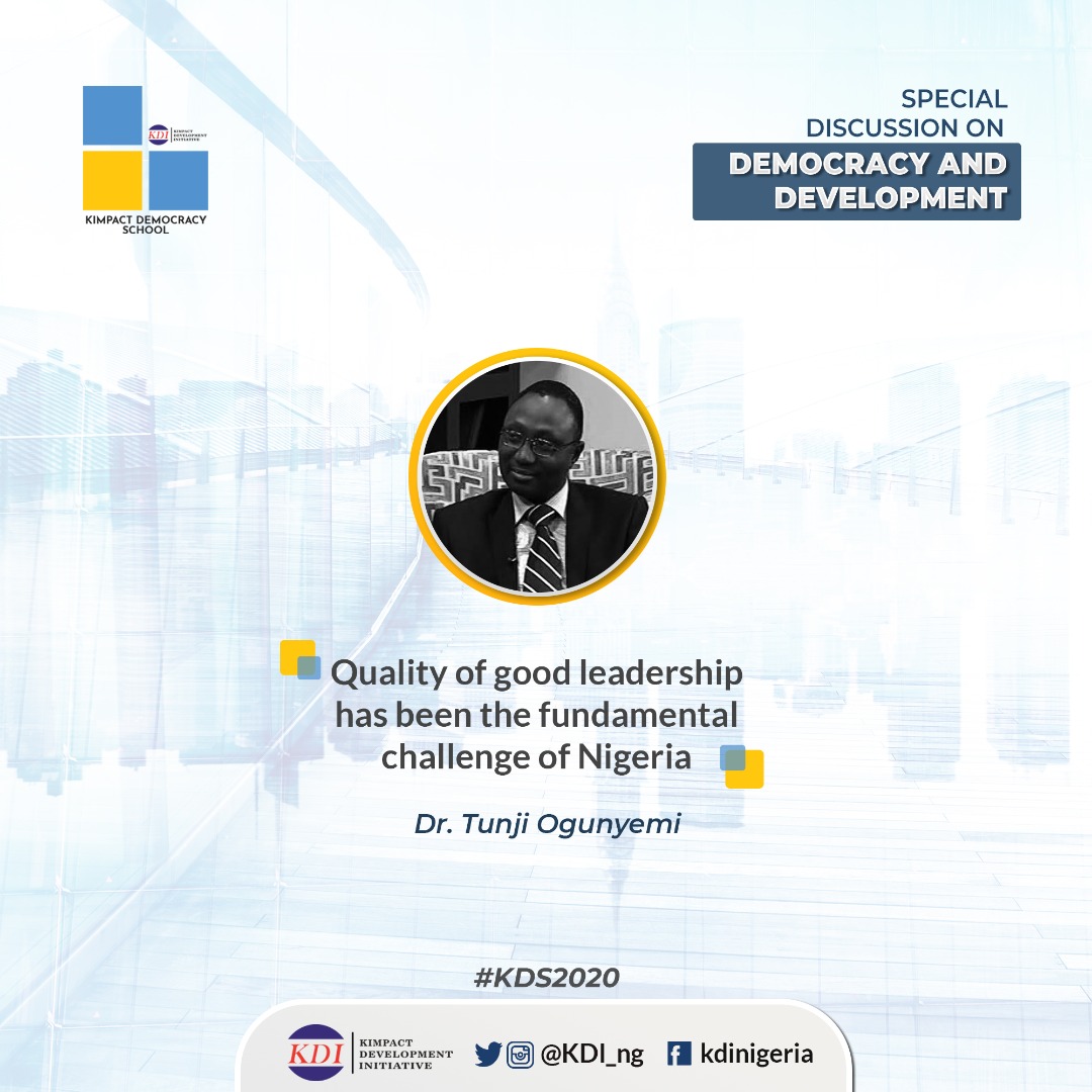 Kimpact_Global's tweet photo. Quality of good leadership has been the fundamental challenge of Nigeria
#KDS2020 #DemocracyxDevelopment https://t.co/YYZ0Q5AK9u