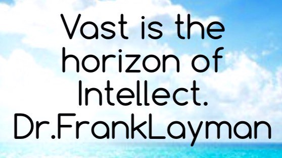 LowePublishing's tweet photo. Vast is the Horizon of Intellect. #DrFrankLayman
 
#inspiration #success #hope #author #writers #selfhelp
#positive #STLTmindset #selfefficacy

https://t.co/MwUi9pG7e2

#books
https://t.co/pmb9CiwDXp https://t.co/6rJ2jswIS7