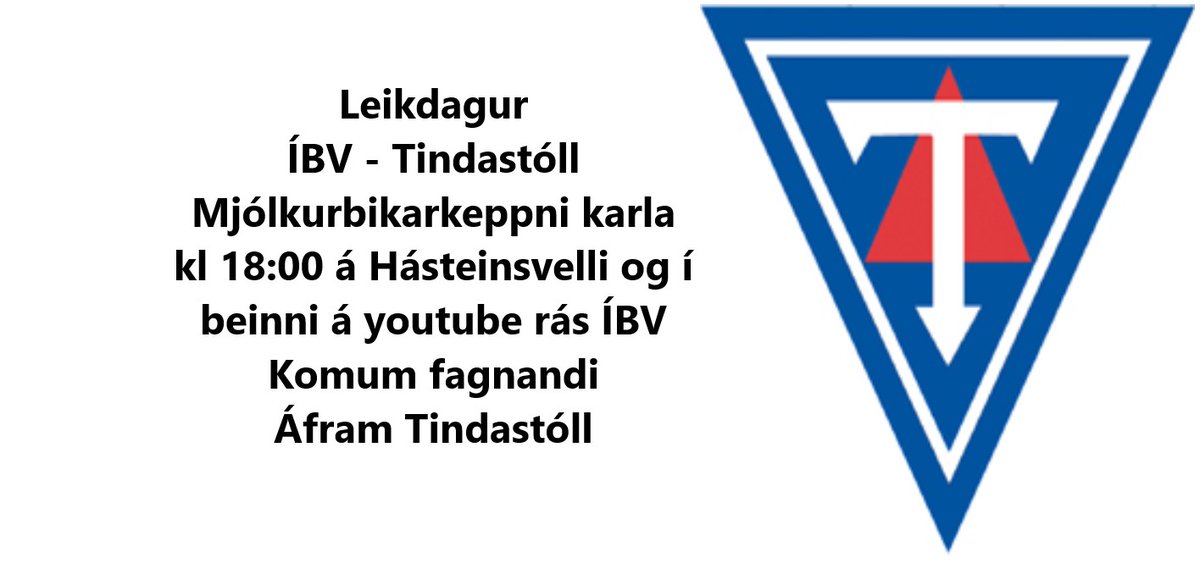 <a href="/TFotbolti/">Tindastóll Fótbolti</a> <a href="/IBVsport/">ÍBV Vestmannaeyjar</a> <a href="/mjolkurbikarinn/">Mjólkurbikarinn</a>