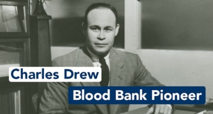 Charles Drew an African American physician who developed the preservation of blood plasma which led to the savings of countless lives in WWII. Every times you generously donate blood, its preservation is owned to this brother.