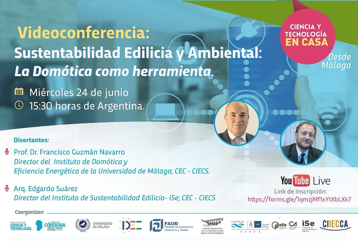 Desde Málaga,  Miércoles 24
⏰ 15.30 hs de Arg.
Sumate a la Videoconferencia
🏬 Sustentabilidad Edilicia y Ambiental
📡 La Domótica como herramienta

📌 Inscripciones:
docs.google.com/forms/d/1D9vgQ…

➡️ YouTube live Ministerio de Ciencia y Tecnología de Córdoba
Youtube.com/channel/UCp9RS…
