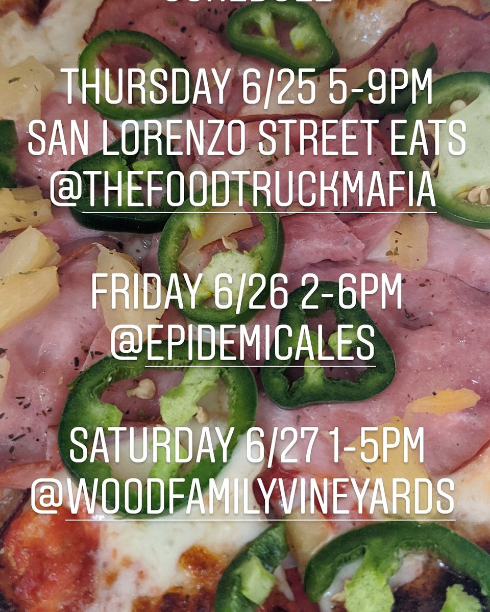 Come see us this weekend!
THURSDAY 6/25 5-9PM
SAN LORENZO STREET EATS
<a href="/foodtruck_mafia/">The Food Truck Mafia</a> 

FRIDAY 6/26 2-6PM
<a href="/EpidemicAles/">Epidemic Ales</a> 

SATURDAY 6/27 1-5PM
<a href="/woodfamilywines/">Wood Family</a>

#pizza #woodfired #foodtruck #beerandpizza #wineandpizza #grabandgo