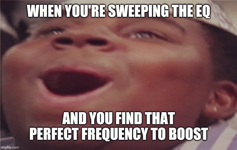 Producers, you know exactly what I'm talkin' about.👊

#EqBoost #Frequency #Frequencies #BeatProducers #BeatMakerz #MusicProducerz #ProducerShit #ProducersBeLike #ProducerMemes #BeatMakerMemes #MusicMemes
