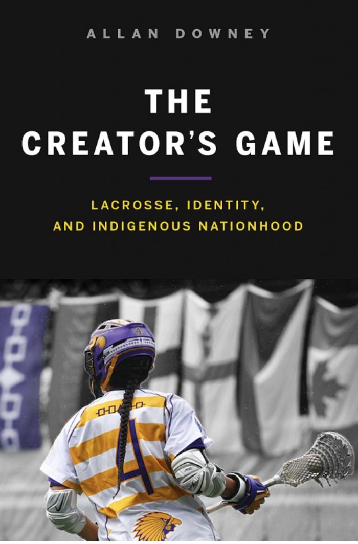  #IndigenousHistoryMonth    #IndigenoushistorianDowney, Allan. The Creator’s Game: Lacrosse, Identity, and Indigenous Nationhood. Vancouver: UBC Press, 2018