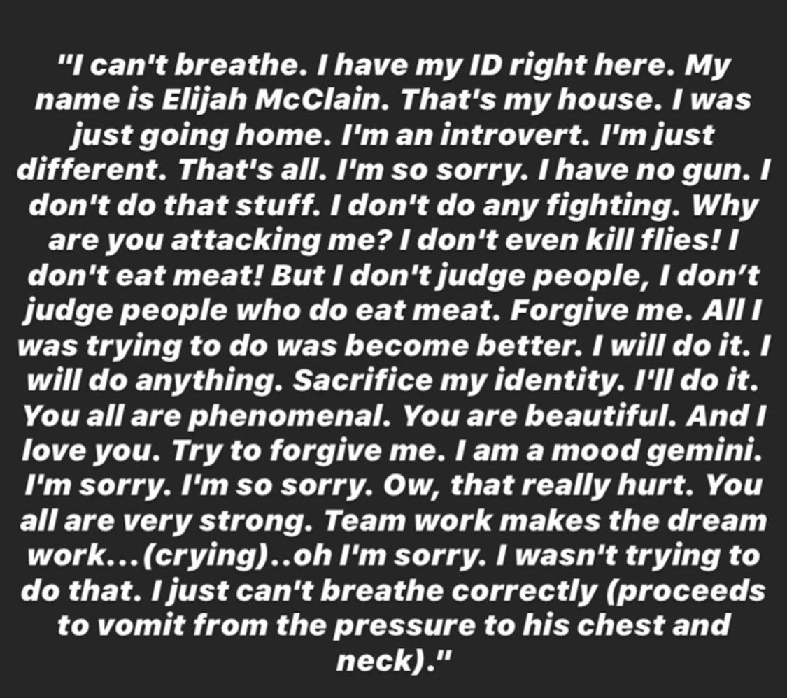 shalisemyoung's tweet image. via police recording, these were some of Elijah's last words. he was polite *even as they were killing him*