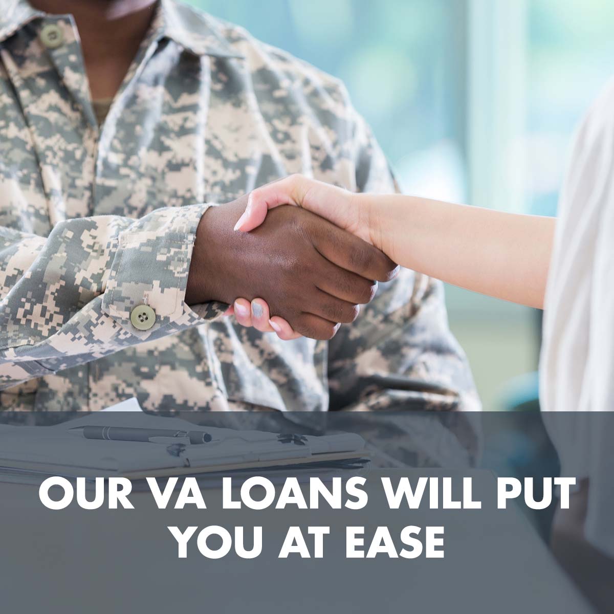 You deserve big home savings. Ask us about our VA loans to know your options.