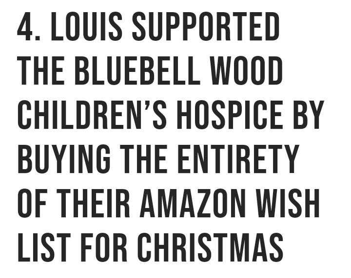 and there are plenty of other charities louis has donated to & provided support, he has also played many football matches to help raise funds for said charities.