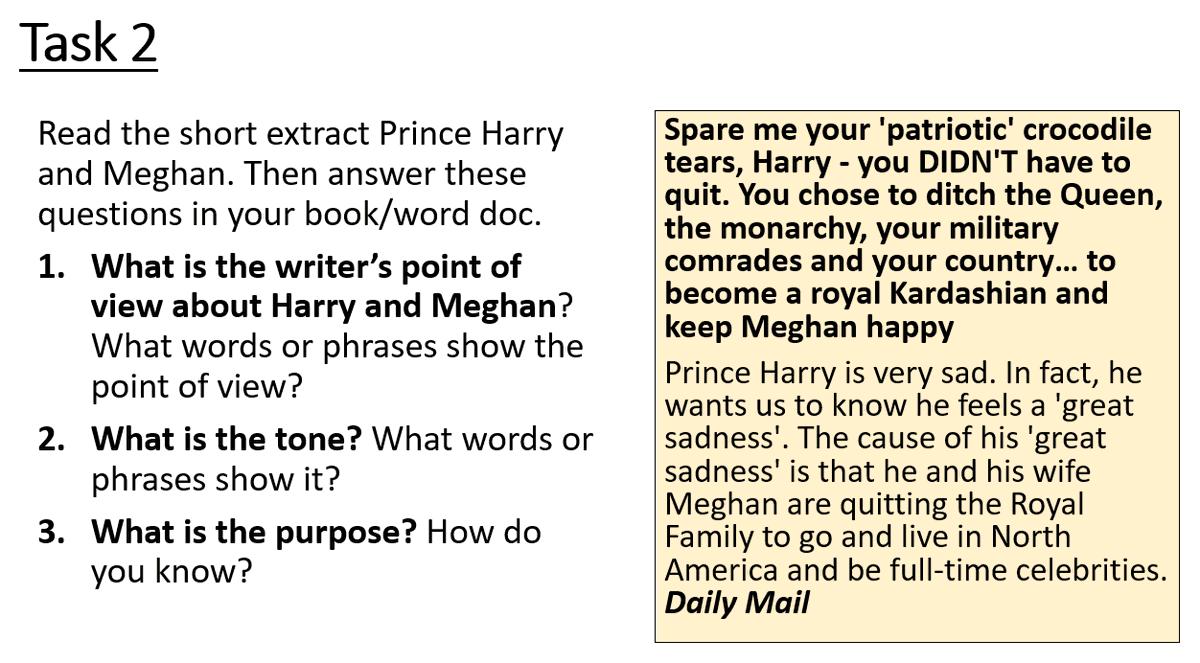 If you aren't an expert reader, it can be really difficult to accurately ascribe tone (and therefore after meaning) as you read. "Prince Harry is very sad" can be read as purely literal by pupils who read word by word or miss the tone cues. They need to practise this skill /3