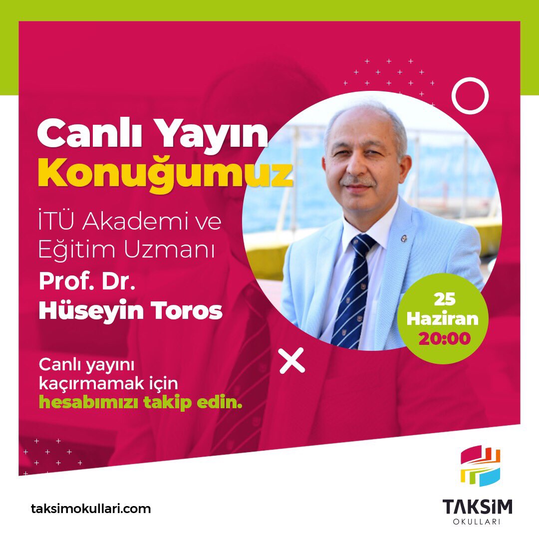 İTÜ Akademi ve Eğitim Uzmanı Prof. Dr. Hüseyin Toros ile 25 Haziran Perşembe saat 20:00’de Okul Müdürümüz Ufuk Kocayol moderatörlüğünde, Taksim Okulları Instagram hesabında canlı yayında buluşalım.