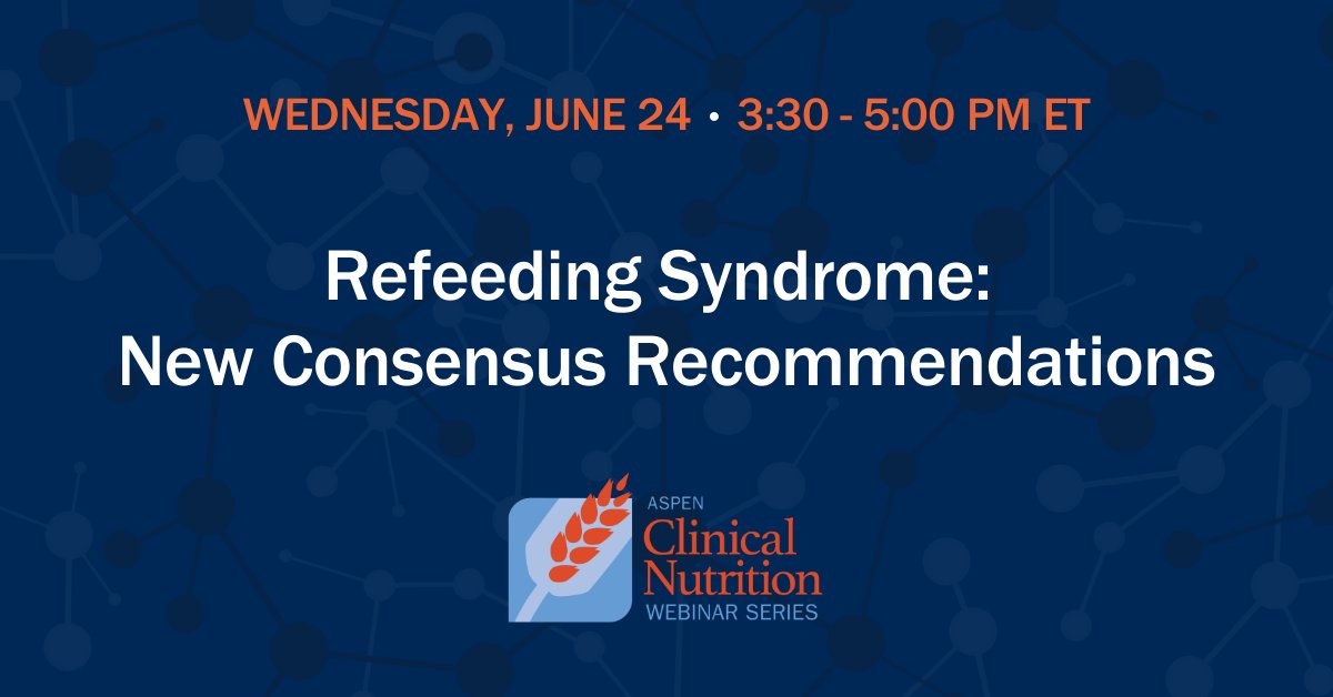 ASPEN_nutrition's tweet photo. WEBINAR TOMORROW: Join us for "Refeeding Syndrome: New Consensus Recommendations" at 3:30 PM ET. It's not too late to register! https://t.co/zp19Rdw33U https://t.co/Y7PyI7DmkY