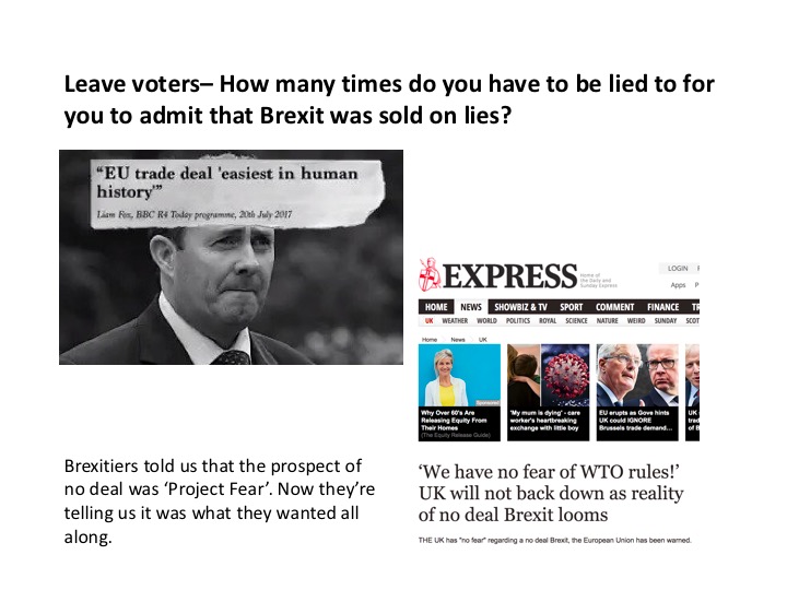 Leave voters: It was ok to vote for Brexit in 2016 on the basis of what you were promised, but how many times do these promises have to been broken before you will accept that you were decieved into voting for something that is against your interests?