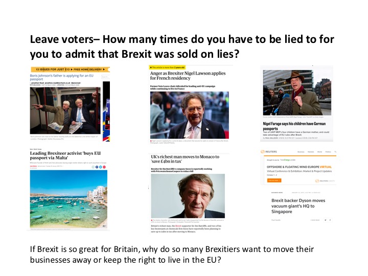 Leave voters: It was ok to vote for Brexit in 2016 on the basis of what you were promised, but how many times do these promises have to been broken before you will accept that you were decieved into voting for something that is against your interests?