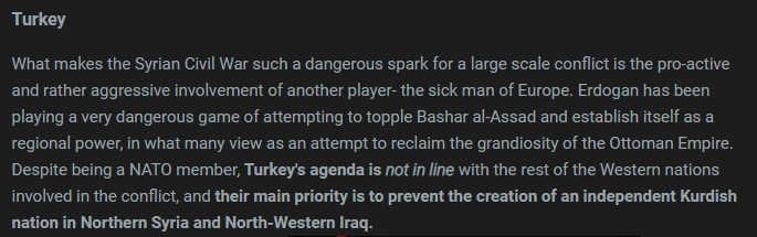 2) TURKEY:"Having taken their war against Kurds beyond their borders, Turkey has often found itself isolated from its NATO partners and gotten itself in sticky situations like the downing of a Russian jet in November 2015."