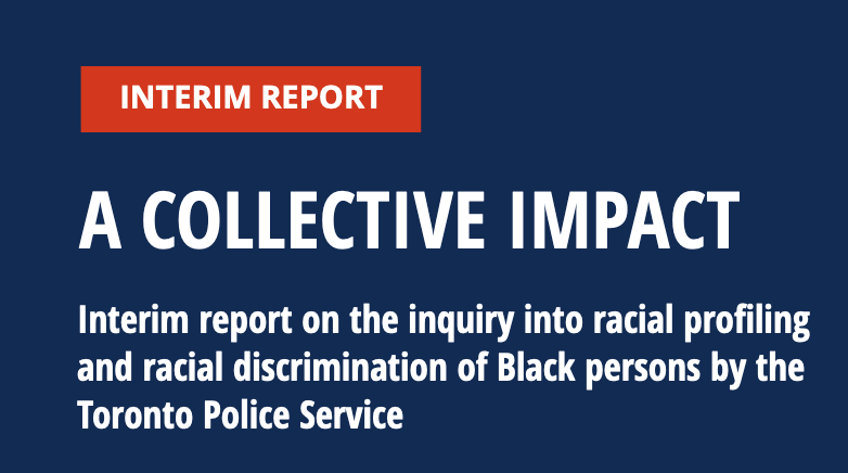 322/ "Between 2013 and 2017, a Black person in Toronto was nearly 20 times more likely than a White person to be involved in a fatal shooting by the Toronto Police Service (TPS)." & "The more serious the police conduct and lethal the outcome, the greater the over-representation."