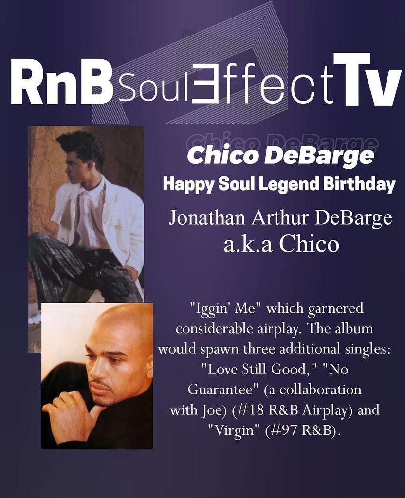 Happy Soul Legend Birthday 
Chico DeBarge 