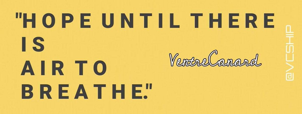 vcship_wp's tweet photo. Cover 
"Hope until there is air to breathe." -@VentreCanard_Wp https://t.co/cC6OrAV90p