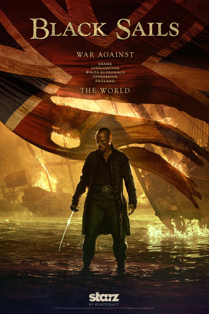 Minimally-modified #BlackSails marketing, for use in all your quests to get your friends to watch the show 😉🏳️‍🌈

Inspired by @inhannahland, who joked that "gay af" &amp; "do you too want to tear down the oppressions of society" should've featured more prominently on the posters.