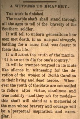 This is from a story, or editorial, it appears, that ran later in the week, celebrating the Confederate Monument. "The marble shaft shall stand through all the ages to tell of the bravery of the southern soldier." Note the "cause dearer to them than life."