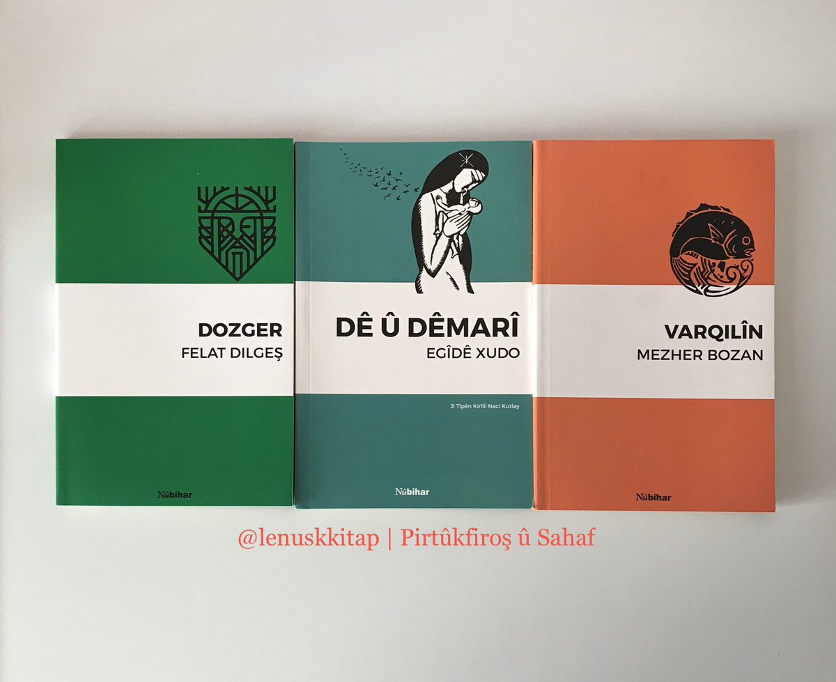 lenuskkitap's tweet photo. 📗Seta Romanên Nûbiharê (3 Pirtûk)

40₺ [Tevî Kargoyê]📦

Peyam Bişînin📨

#Dozger #FelatDilgeş #DêûDêmarî #EgîdêXudo #Varqilîn #MezherBozan #Roman #Çîrok #Wêje #Edebiyat #Pirtûk #Pirtûkfiroş #Pirtûkgram #Book #Booksgram #Bookstore #Kitap #Kitapçi #Sahaf @nubihar #Lênûsk https://t.co/RnBWhb7gWK