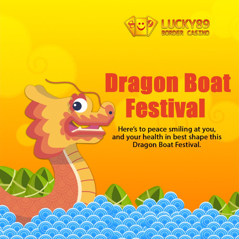 May health, fortune, faith, and hope be upon everyone this Dragon Boat Festival. 

#Lucky89
#BorderCasino
#Lucky89BorderCasino
#CasinoCambodia 
#CambodiaCasino