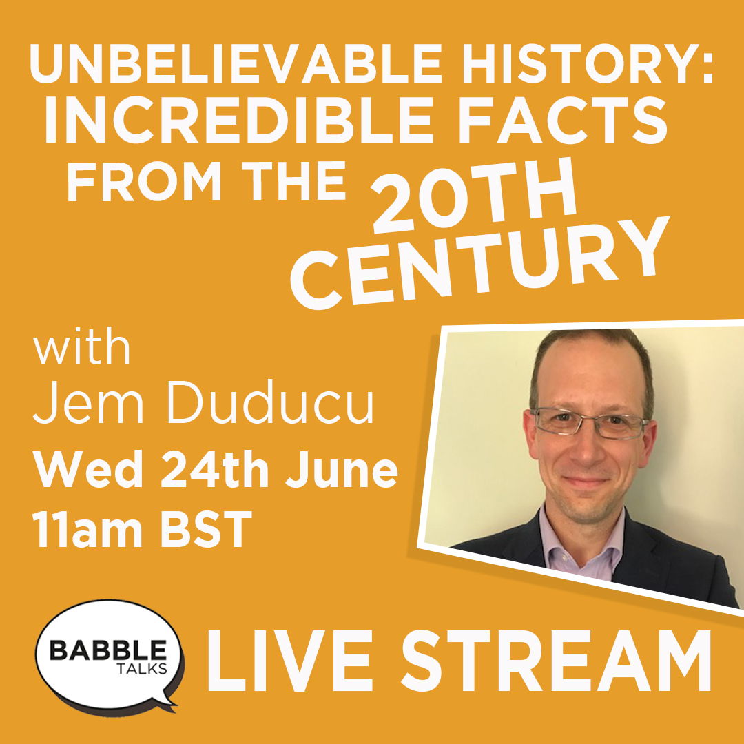 BabbleTalks's tweet image. Today! @JemDuducu is on a mission to share less well-known moments of history and to demonstrate how history is for everyone! His brilliant talk &apos;Unbelievable History: Incredible Facts from the 20th Century&apos; is Wed 24/6, 11am BST. Info at babbletalks.com @Pastpreservers