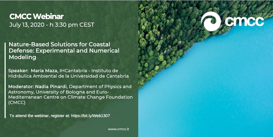 Fondazione Cmcc (@cmccclimate) on Twitter photo CMCC Webinar 🌍 13 July h 3:30 pm CEST
#NatureBasedSolutions for coastal defense: experimental and numerical modeling
Speaker: Maria Maza, HICantabria <a href="/unican/">Universidad de Cantabria</a>
Moderator: Nadia Pinardi @UniboMagazine 
To attend register at bit.ly/Web1307 CMCC Webinar 🌍 13 July h 3:30 pm CEST
#NatureBasedSolutions for coastal defense: experimental and numerical modeling
Speaker: Maria Maza, HICantabria <a href="/unican/">Universidad de Cantabria</a>
Moderator: Nadia Pinardi @UniboMagazine 
To attend register at bit.ly/Web1307