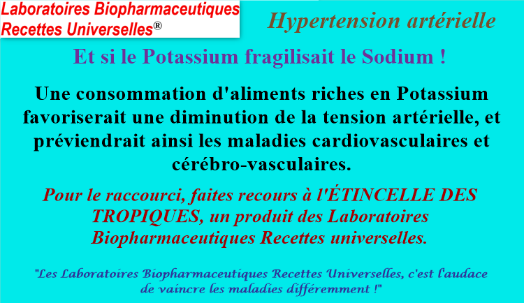RecettesUHealth's tweet image. Hypertension artérielle…

Et si le Potassium fragilisait le Sodium !

Faites recours à l'ÉTINCELLE DES TROPIQUES, un produit des Laboratoires Biopharmaceutiques Recettes universelles.

#LesLaboratoiresRecettesUniverselles
#RecettesUniverselles
#Laboratoires
#Cameroun
#Cameroon