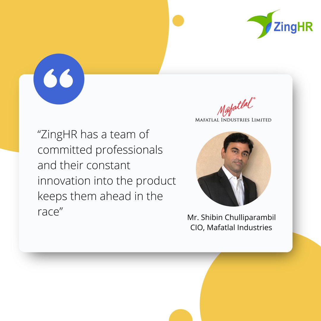 ZingHR's tweet photo. Thank you for your kind words Mr. Shibin Chulliparambil
We really appreciate you taking the time out to share your experience with us
Mafatlal Industries Limited, went live with ZingHR amidst #Lockdown
Read the full testimonial: https://t.co/W7vLNy1suj
#CustomerStories #HRTe https://t.co/algnpyUkM7