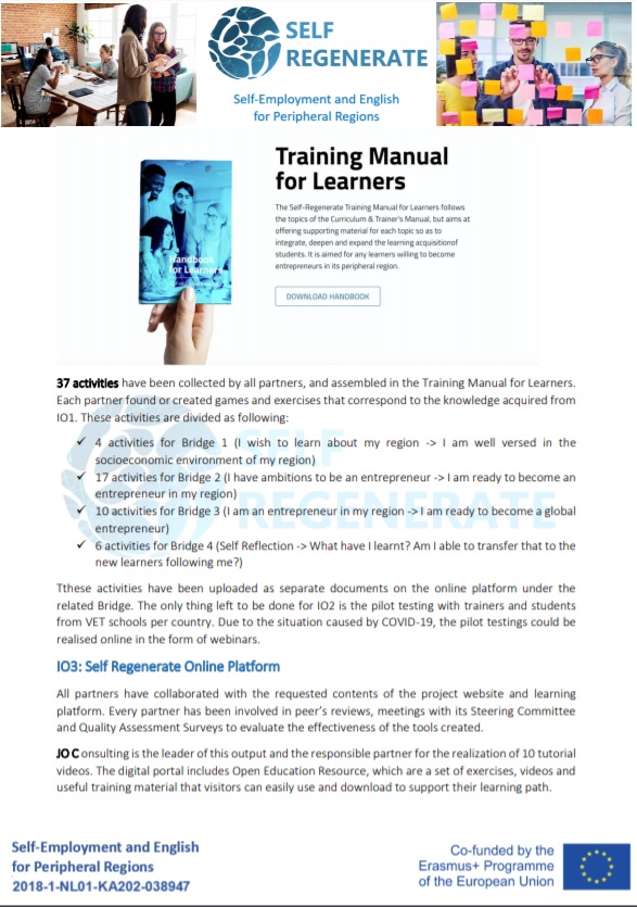 BridgingTTF's tweet photo. Self-Regenerate is an @EUErasmusPlus project
that enables students to become international entrepreneurs. This will be done using the innovative coaching tool called the bridge model and by improving their business English. The projects 2nd newsletter can be found attached! https://t.co/PdbWApJzSQ