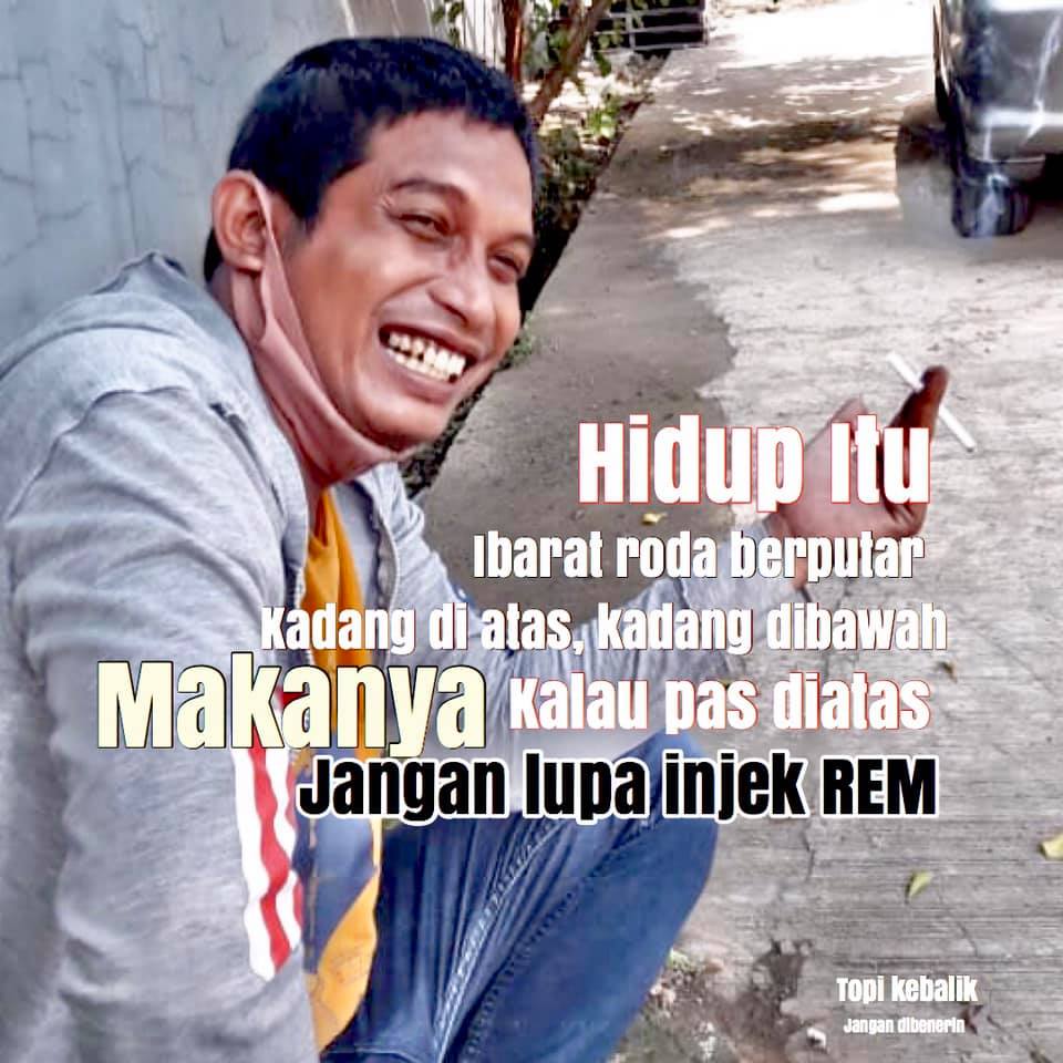 TKebalik's tweet image. Hidup itu ibarat Roda Berputar, Kadang diatas Kadang dibawah, Makanya kalau pas diatas jangan lupa injek REM
#topikebalik #quotelucu #quotes