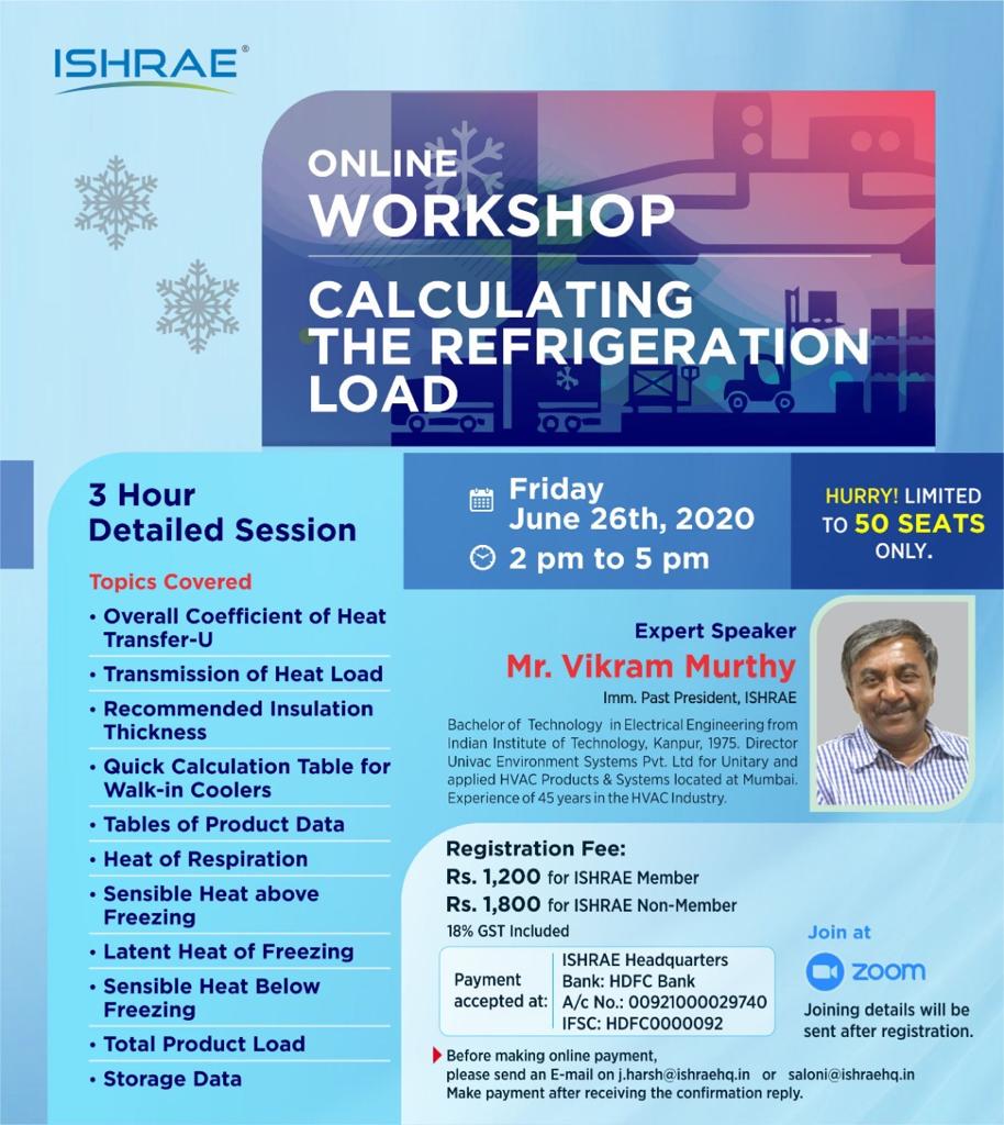 ACREX2021's tweet photo. Attend a 3 hours online workshop on the topic: Calculating The Refrigeration Load by our expert Mr Vikram Murthy Imm. Past President
on 26th June, 2020 from 2:00 PM to 5:00pm
Fees: ₹1200 for ISHRAE members
₹1800 for Non members.

RSVP at j.harsh@ishraehq.in or 
 Limited seats. https://t.co/4sWWkDYoTp