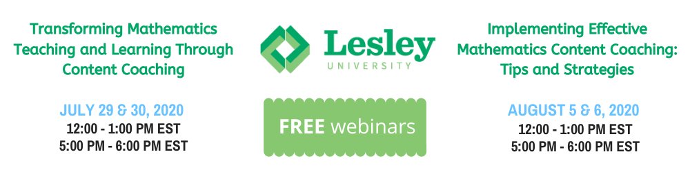 We are excited to offer two FREE webinars about #MathCoaching, derived from our annual Mathematics Content Summer Institute that was cancelled this summer due to COVID-19. We hope you'll join us for one or both of our offerings! Register now! lesley.edu/center/math-ac… #icoachmath