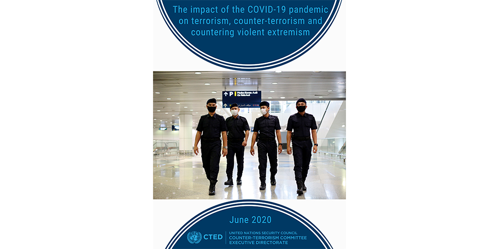 UN_CTED's tweet photo. NEW @UN_CTED PAPER: The impact of the #COVID19 pandemic on terrorism, #counterterrorism and countering violent extremism. #CVE https://t.co/BAeIQgsx73 https://t.co/vkLEX2W0U1