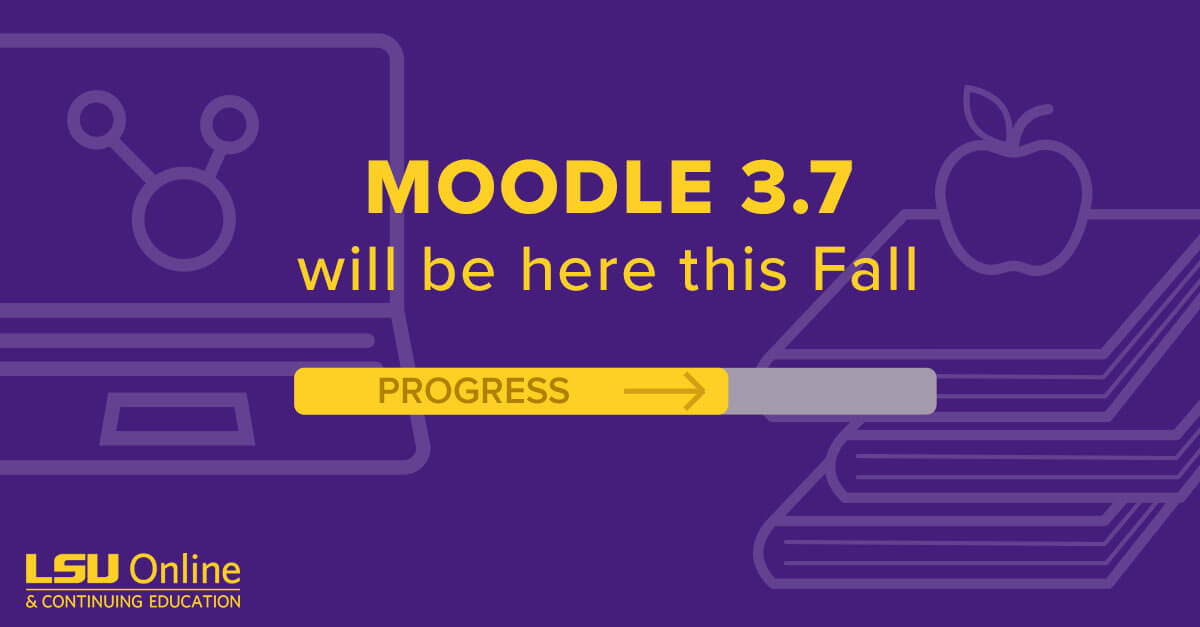 LSUOnline's tweet image. Moodle will be upgraded for the upcoming fall semester in order to improve the performance and a create more consistent, cohesive user experience for @LSU students. #MoodleUpgrade