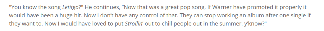 This is where Prince became somewhat dichotomous, on one hand he was definitely uninterested in Promoting any tracks from Come much preferring to promote the embattled Gold Experience which would launch him as the Artist, however Prince was adamant that LETITGO was a clear hit