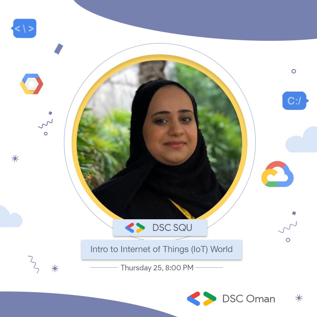 GDSC_GUtech's tweet photo. Want to learn about one of the emerging technologies? 

If yes, join this week’s session by @squ_dsc ‘s lead Moza Al Jabri on an intro to Internet of Things world 📱

#DSCMENA #DSCOman
#DeveloperStudentClubs https://t.co/V20byimdE9