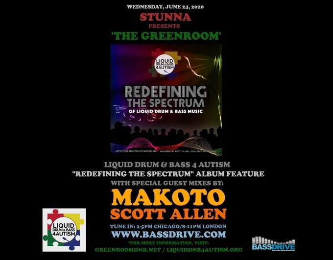 *[TODAY] Stunna hosts 'The Greenroom' on 
@Bassdrive
 radio with 
<a href="/Makoto_Music/">Makoto</a>
 + 
<a href="/NeoScottAllen/">Scott Allen</a>
 Guest Mixes in support of LiquidDrum&amp;Bass4Autism. Tune in: 2-5pm Chicago/8-11pm London via Bassdrive.com
 /  Info: greenroomdnb.net/2020/06/the-gr…
