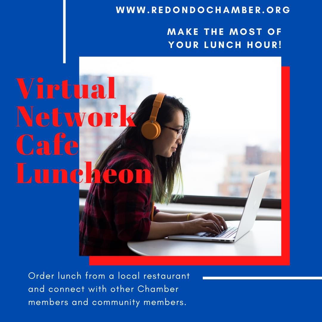 Don't miss our next network luncheon tomorrow! Order lunch from a local restaurant and connect with other Chamber members and community members. ZOOM credentials will be given after registration.  We look forward to seeing you!

redondochamber.org