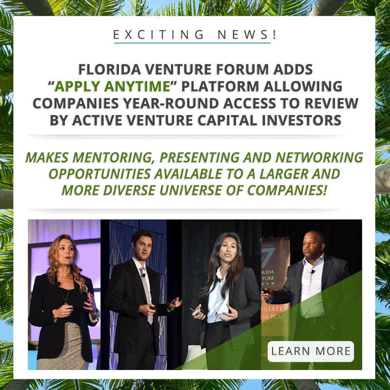 flventure's tweet photo. The Florida Venture Forum announced today it has expanded its platform and service offering to enable companies seeking venture capital funding to “APPLY ANYTIME” for review by a standing committee of active venture investors. Read more: https://t.co/F7Ia5RFCaC https://t.co/VJ7qk1I8UG