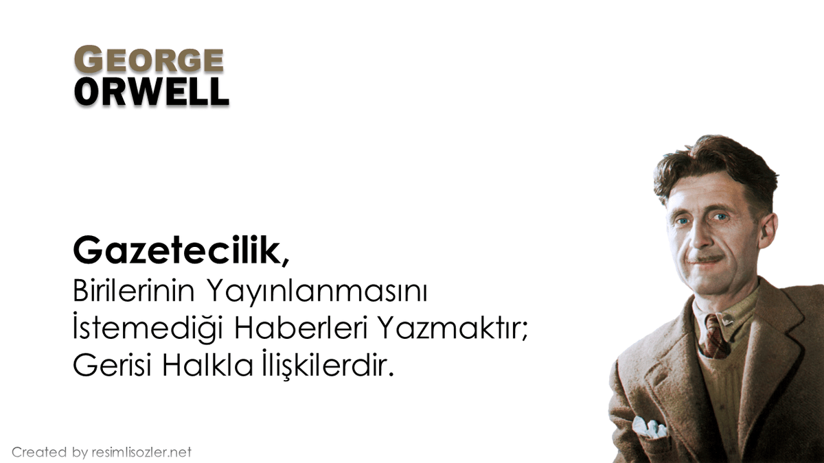 MkaAtaturk1881's tweet photo. ''George Orwell''  acaba hangi ülkeyi kast etmiş ... https://t.co/lFOeqKowQr