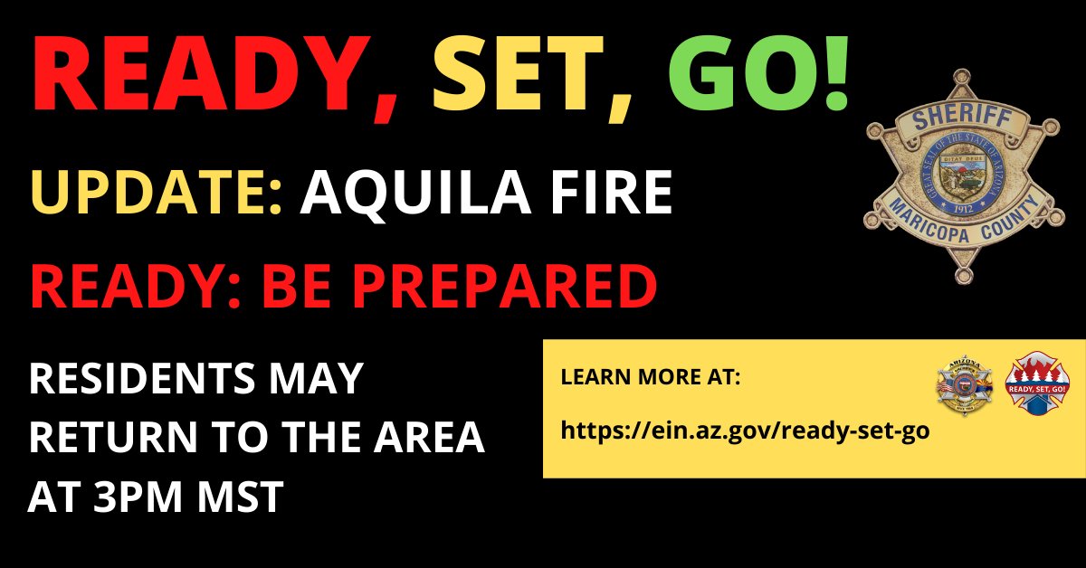 MCSOAZ's tweet photo. Residents who evacuated due to the #AquilaFire are able to return starting at 3pm. We ask that you drive carefully upon returning to this area.

At this time, residents will go back to the “READY” mode.
#ReadySetGoAZ @MaricopaEmerg @azstateforestry https://t.co/f6wnoJKRwd
