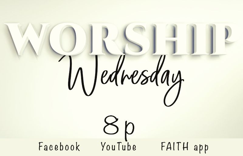 Be sure to join us for our final Worship Wednesday at 8p