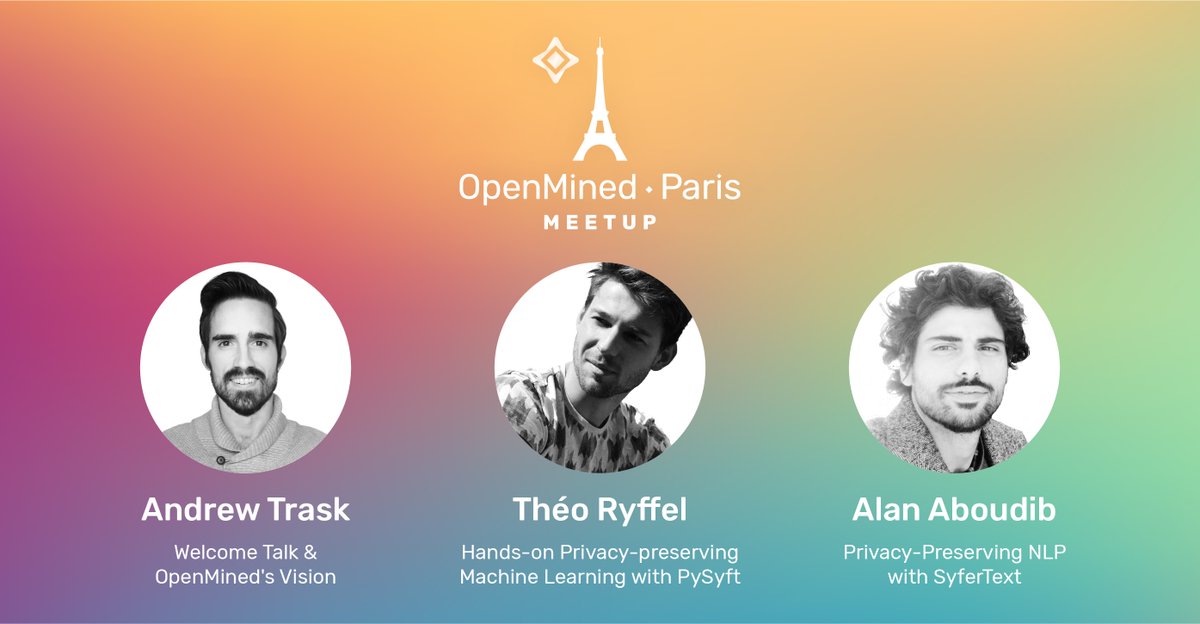 We are excited to announce our first online meetup in 2020:

'Privacy-Preserving ML and NLP with #PySyft and #SyferText '

with: 
@iamtrask Leader of @openminedorg 
@theoryffel Crypto  Lead
@alan_aboudib NLP Lead

Please register here bit.ly/3exaSAA